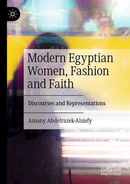 Modern Egyptian Women Fashion and Faith