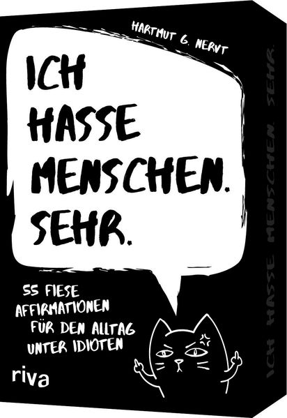 Ich hasse Menschen. Sehr. - 55 fiese Affirmationen für den Alltag unter Idioten