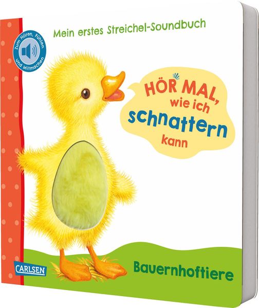 Hör mal wie ich schnattern kann (Mein erstes Streichel-Soundbuch 1)