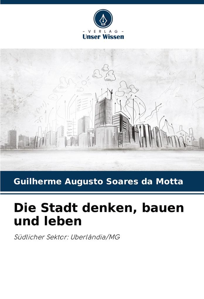 Die Stadt denken bauen und leben