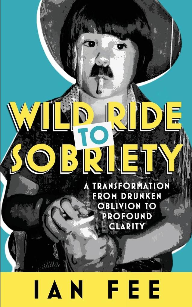 Wild Ride To Sobriety
