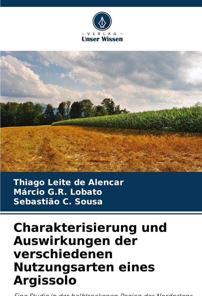 Charakterisierung und Auswirkungen der verschiedenen Nutzungsarten eines Argissolo