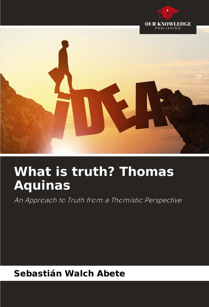 What is truth? Thomas Aquinas
