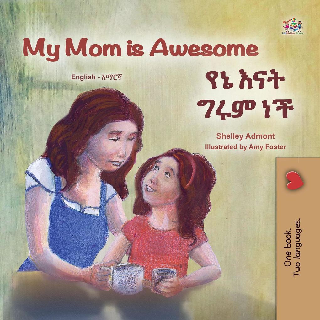 My Mom is Awesome (English Amharic Bilingual Collection)