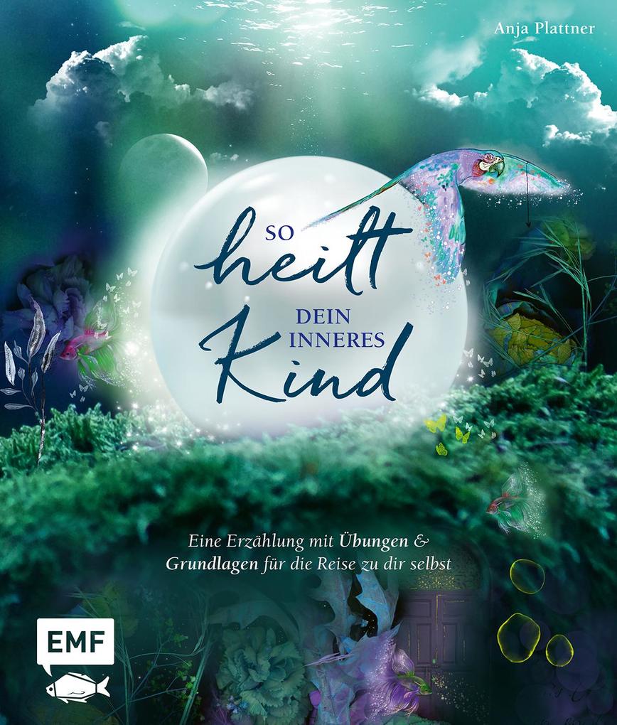 Edition Fischer So Heilt Dein Inneres Kind, Ratgeber Von Anja Plattner - Bild 4