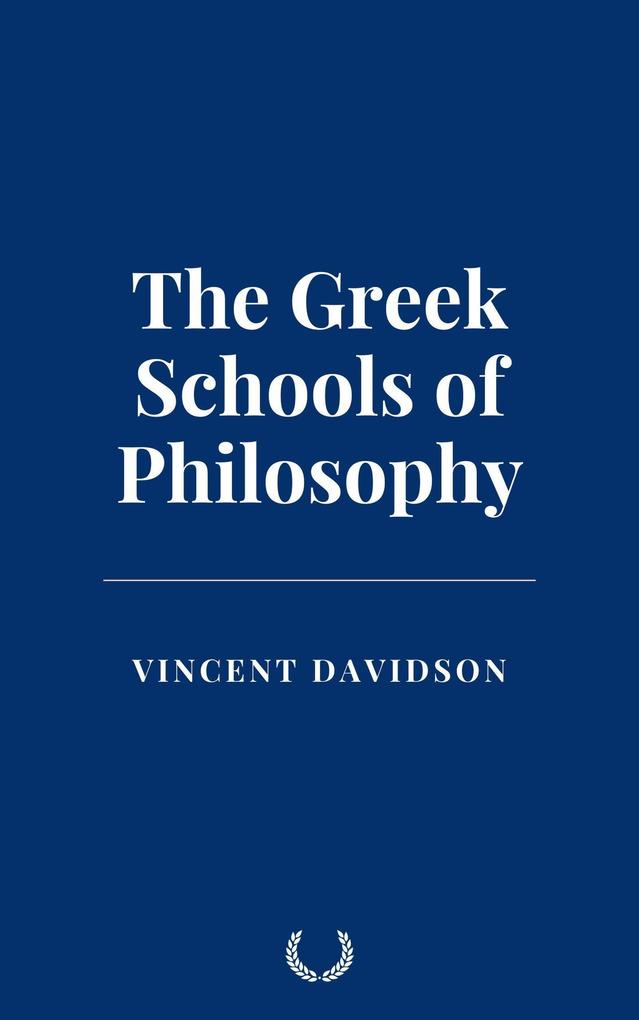 The Greek Schools of Philosophy