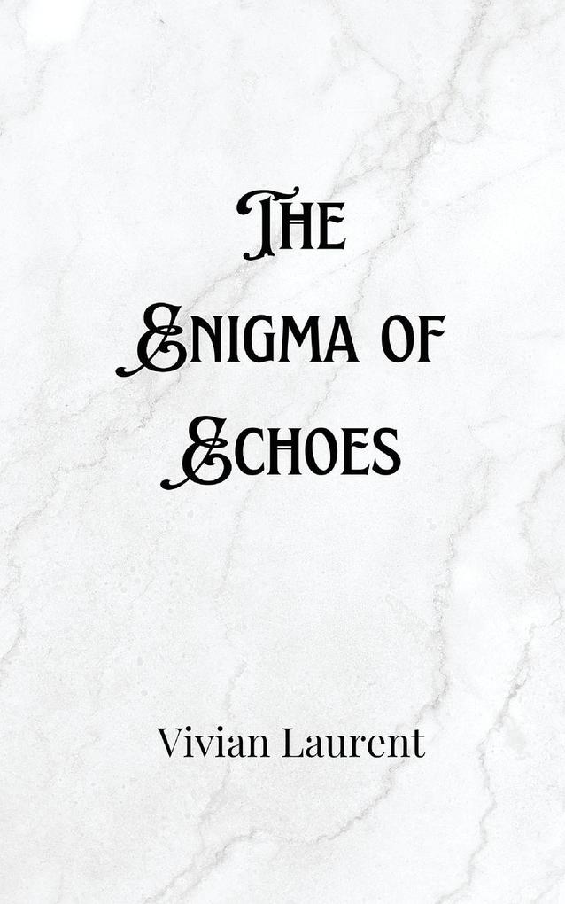The Enigma of Echoes