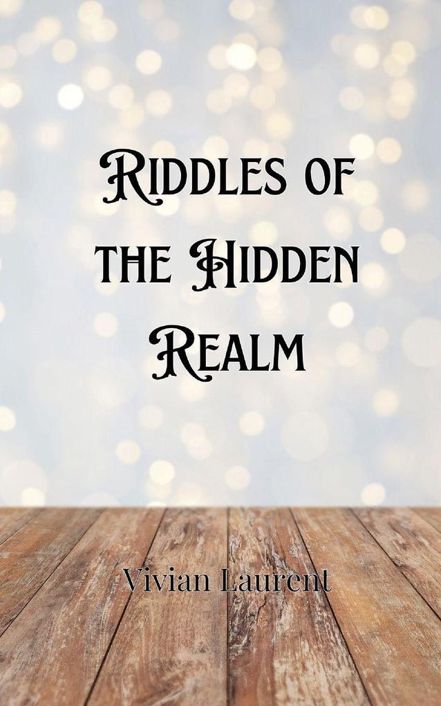 Riddles of the Hidden Realm