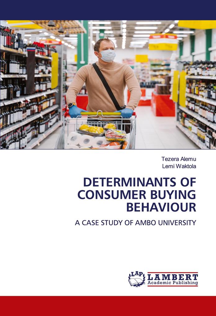 DETERMINANTS OF CONSUMER BUYING BEHAVIOUR