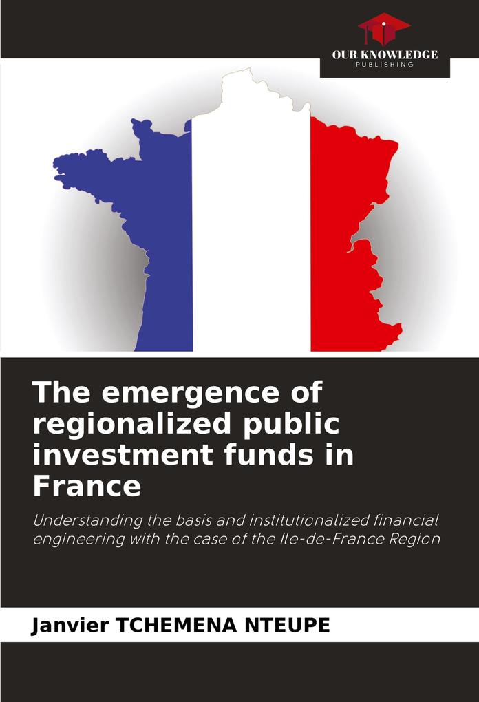 The emergence of regionalized public investment funds in France