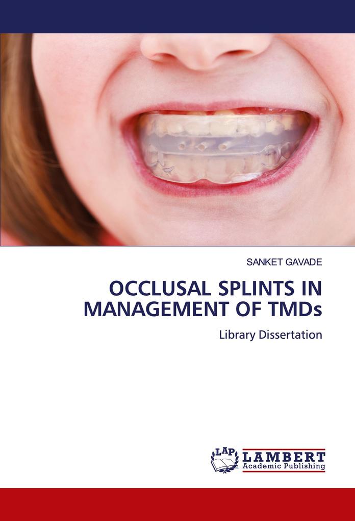 OCCLUSAL SPLINTS IN MANAGEMENT OF TMDs