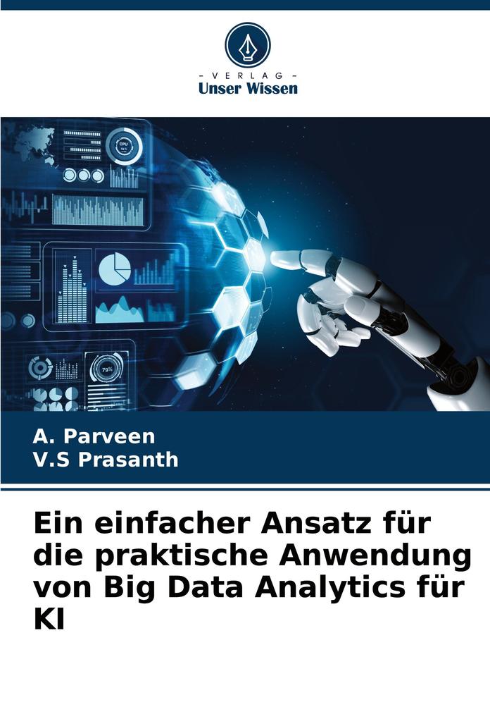 Ein einfacher Ansatz für die praktische Anwendung von Big Data Analytics für KI