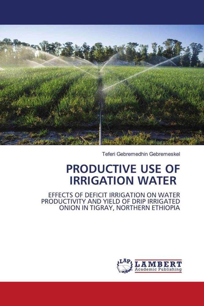PRODUCTIVE USE OF IRRIGATION WATER