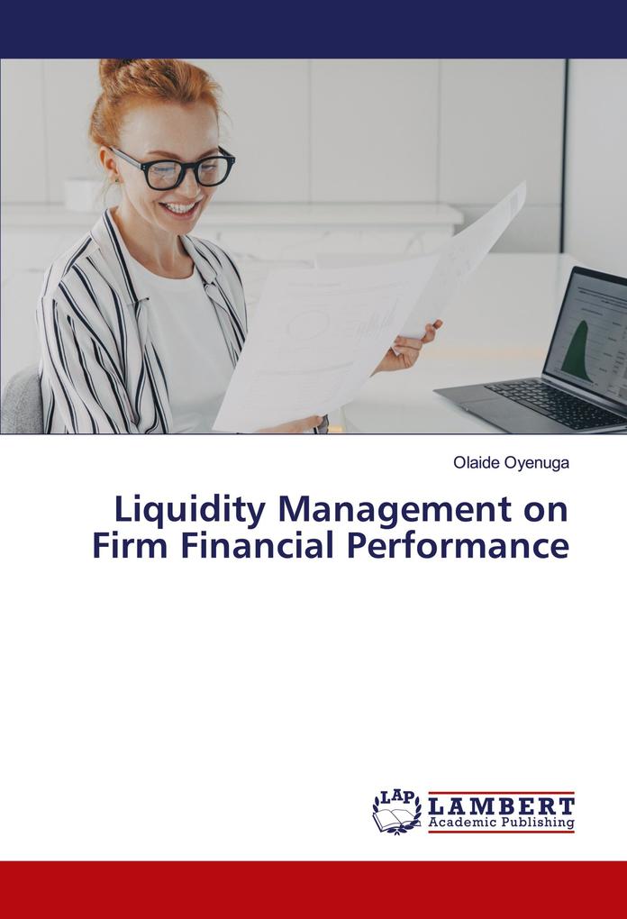 Liquidity Management on Firm Financial Performance