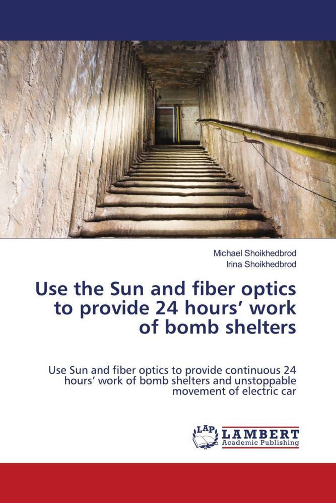 Use the Sun and fiber optics to provide 24 hours' work of bomb shelters