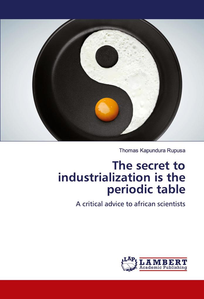 The secret to industrialization is the periodic table