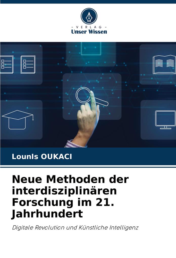 Neue Methoden der interdisziplinären Forschung im 21. Jahrhundert