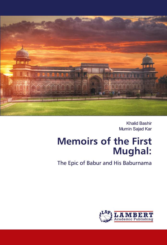 Memoirs of the First Mughal: