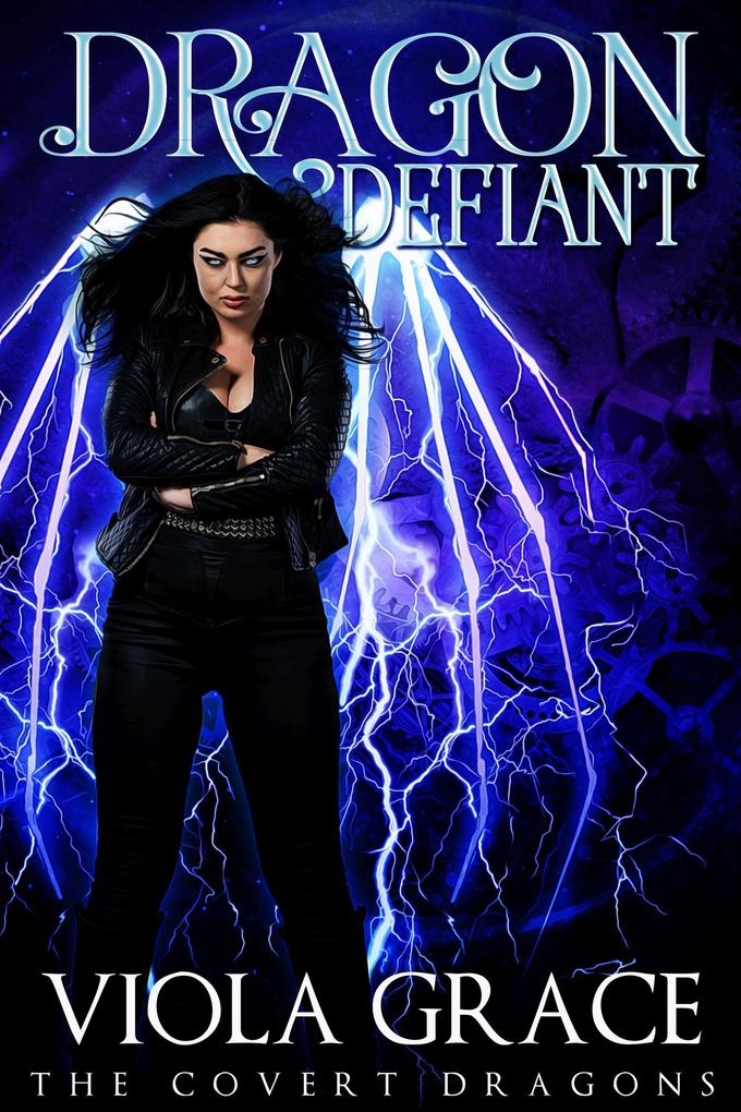Dragon Defiant (The Covert Dragons #5)