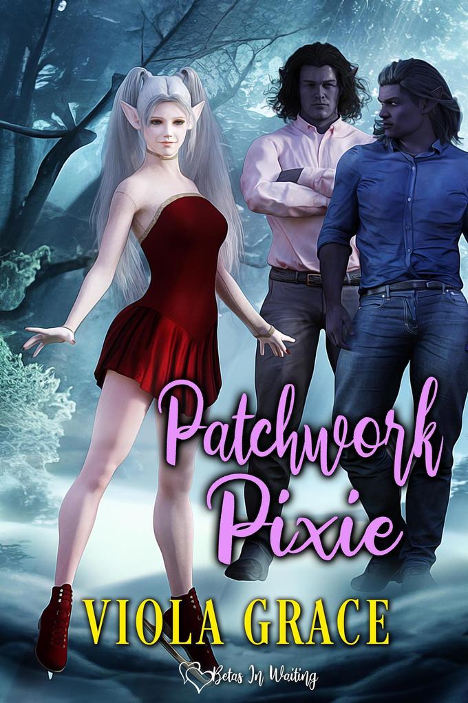 Patchwork Pixie (Betas in Waiting #19)