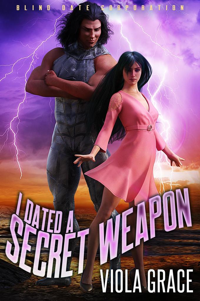 I Dated a Secret Weapon (Blind Date Corporation #12)