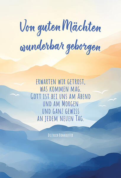 Von guten Mächten ...