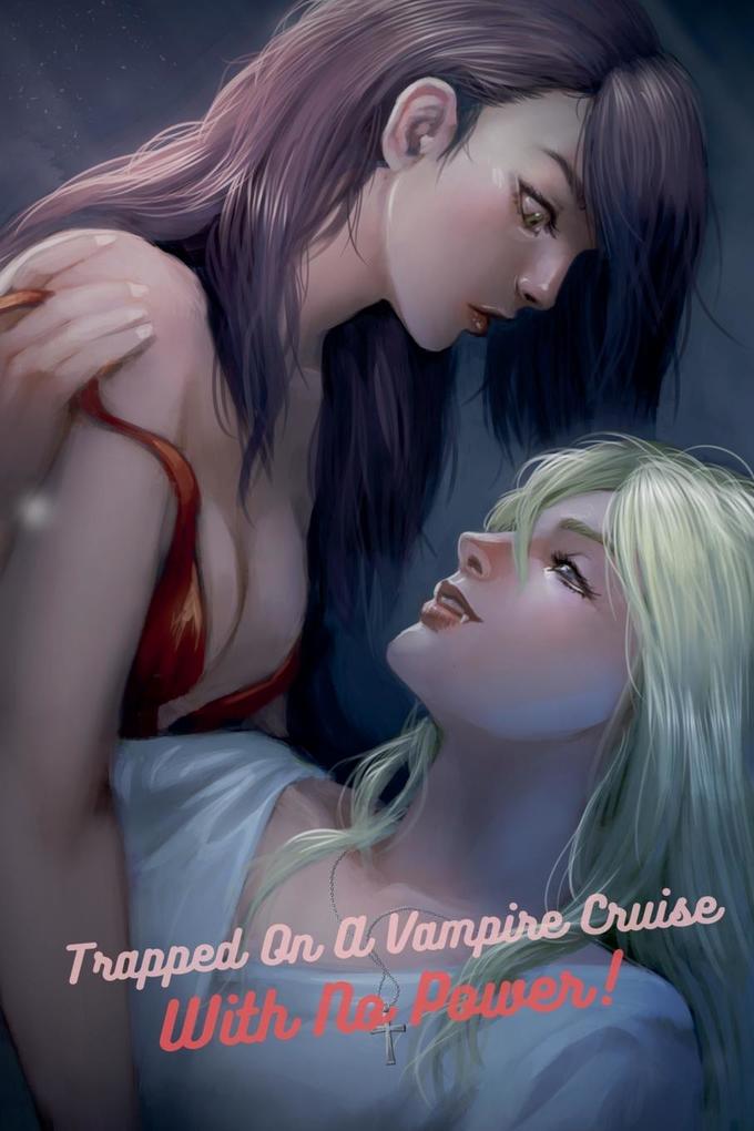 Trapped on a Vampire Cruise with No Power!