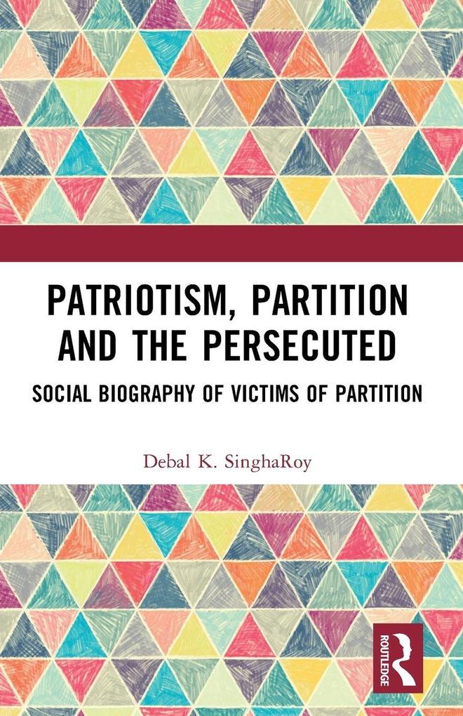 Patriotism Partition and the Persecuted