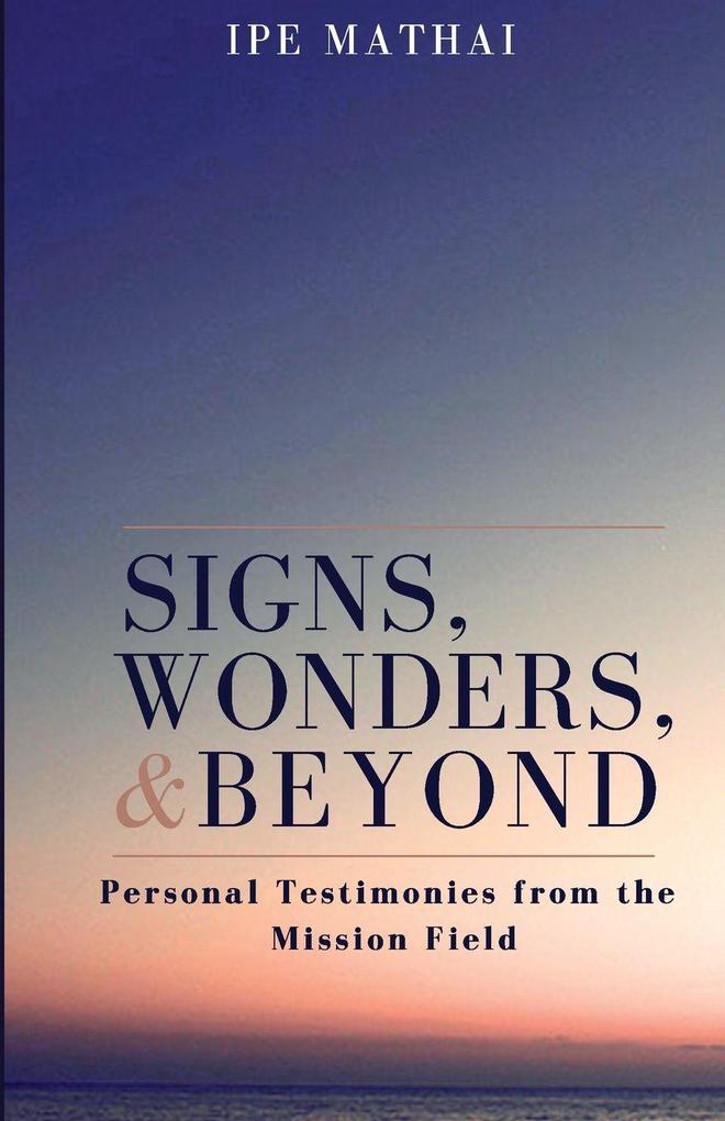 Signs Wonders and Beyond