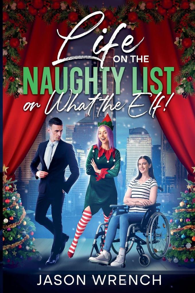 Life on the Naughty List or What the Elf!
