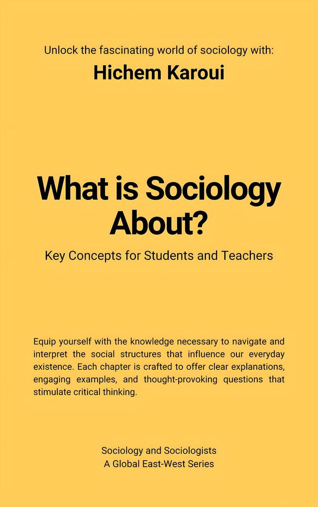 What Is Sociology About? (Sociology and Sociologists)