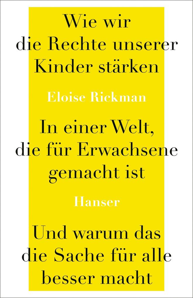 Wie wir die Rechte unserer Kinder stärken in einer Welt die für Erwachsene gemacht ist und warum das die Sache für alle besser macht
