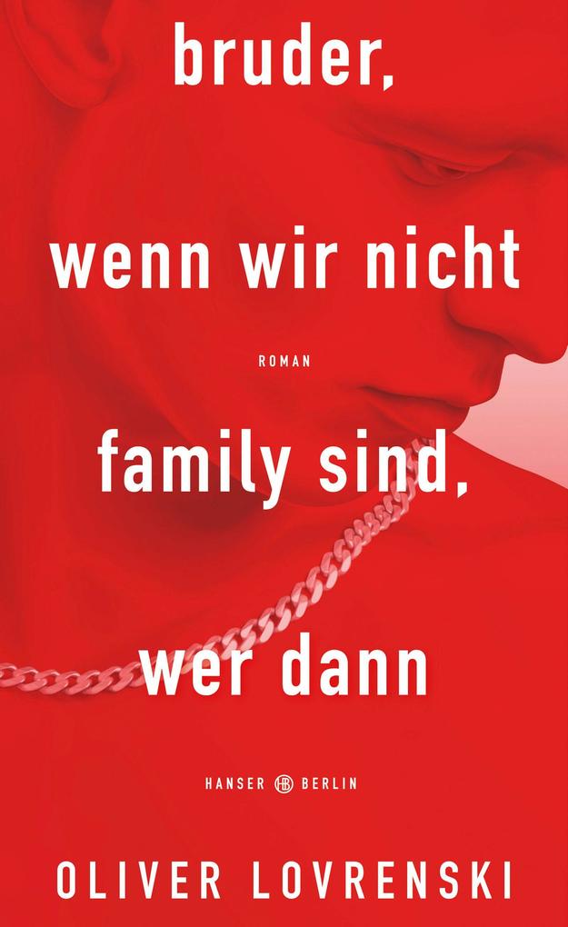 bruder wenn wir nicht family sind wer dann