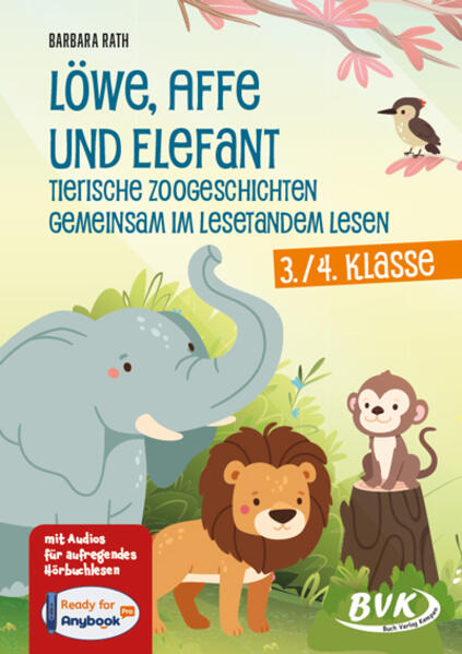 Löwe Affe und Elefant - Tierische Zoogeschichten gemeinsam im Lesetandem lesen