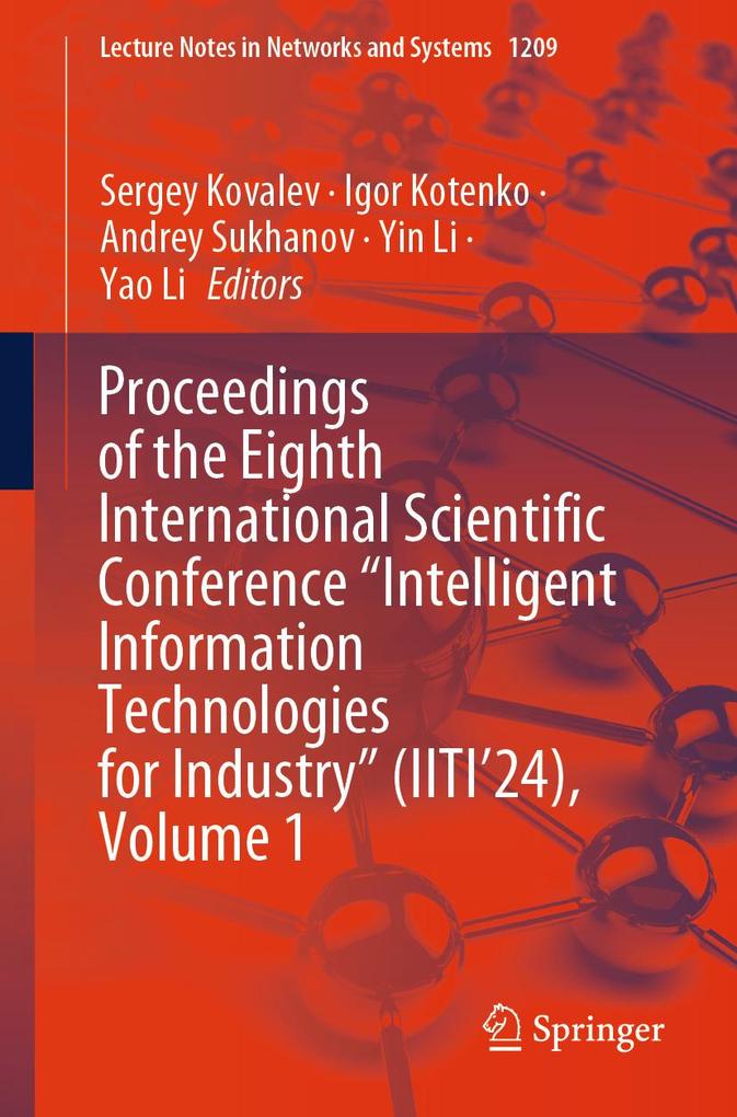 Proceedings of the Eighth International Scientific Conference 'Intelligent Information Technologies for Industry' (IITI'24) Volume 1