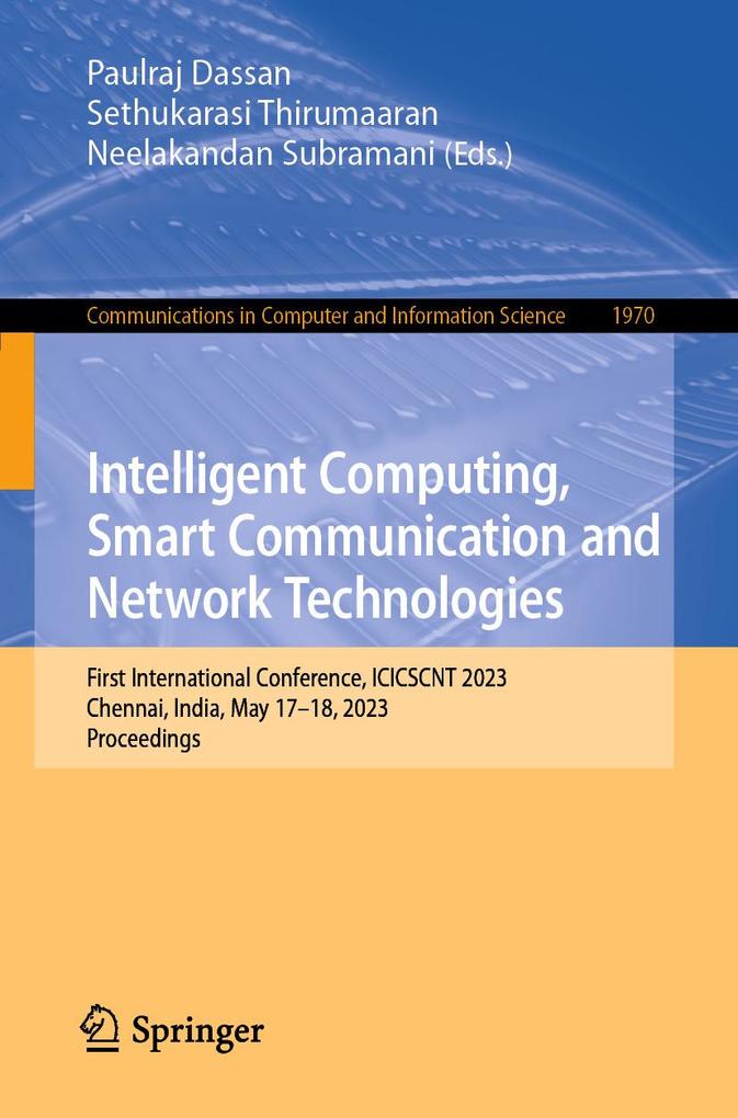 Intelligent Computing Smart Communication and Network Technologies