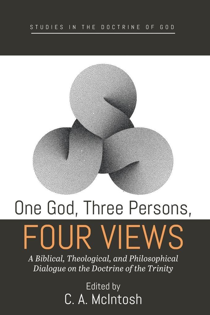 One God Three Persons Four Views