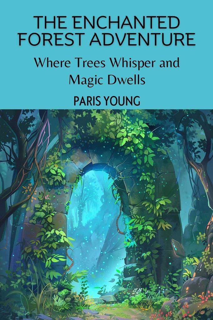 The Enchanted Forest Adventure