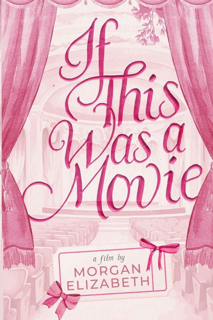 Morgan Elizabeth If This Was A Movie