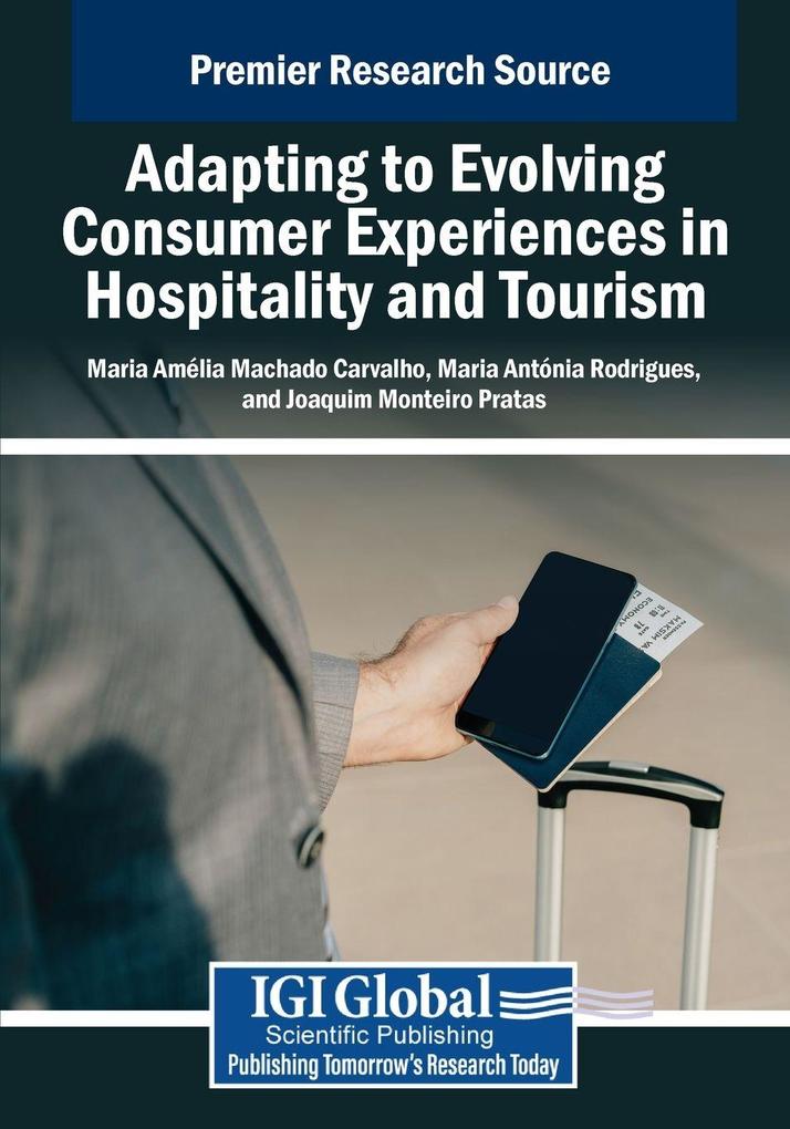 Adapting to Evolving Consumer Experiences in Hospitality and Tourism