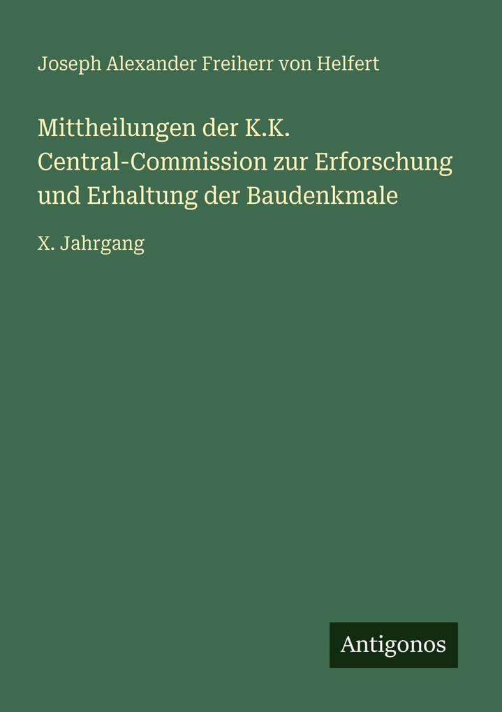 Mittheilungen der K.K. Central-Commission zur Erforschung und Erhaltung der Baudenkmale