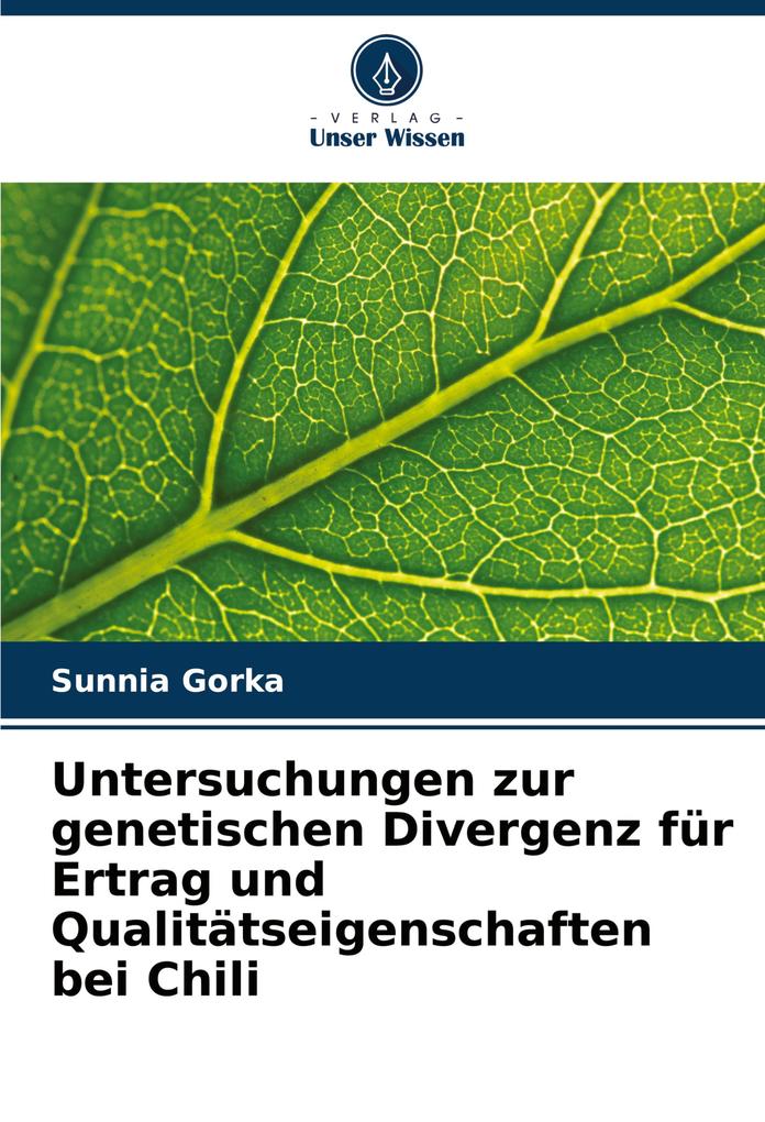 Untersuchungen zur genetischen Divergenz für Ertrag und Qualitätseigenschaften bei Chili