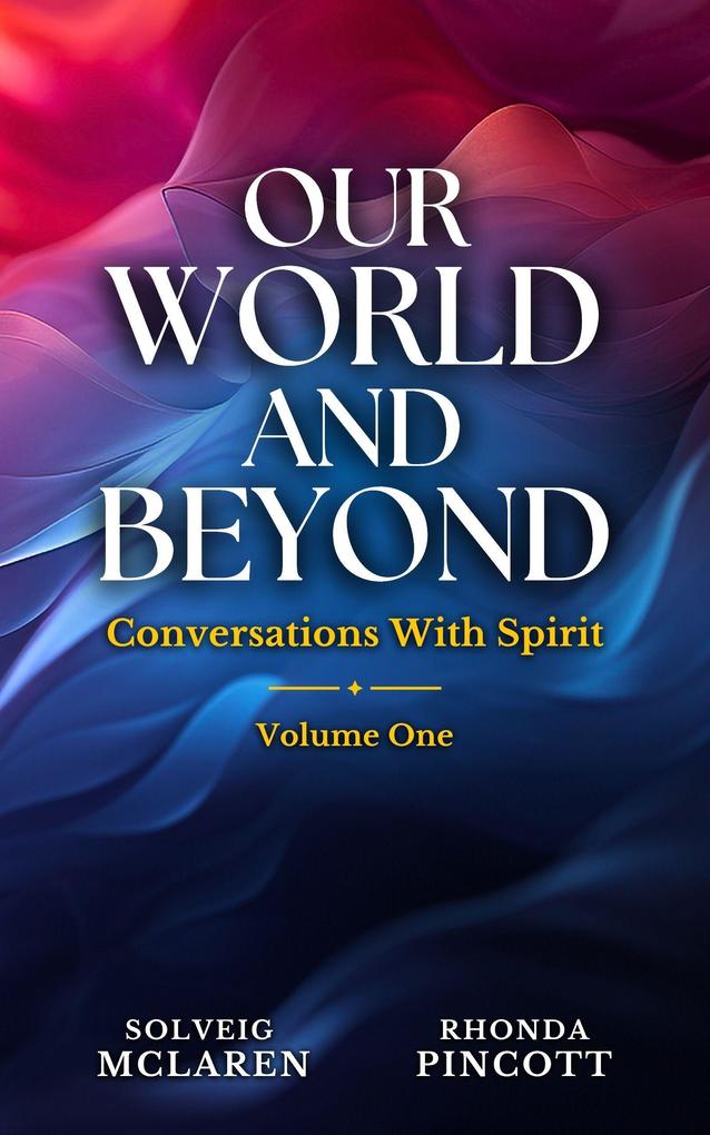 Our World and Beyond (Our World and Beyond Books #1)