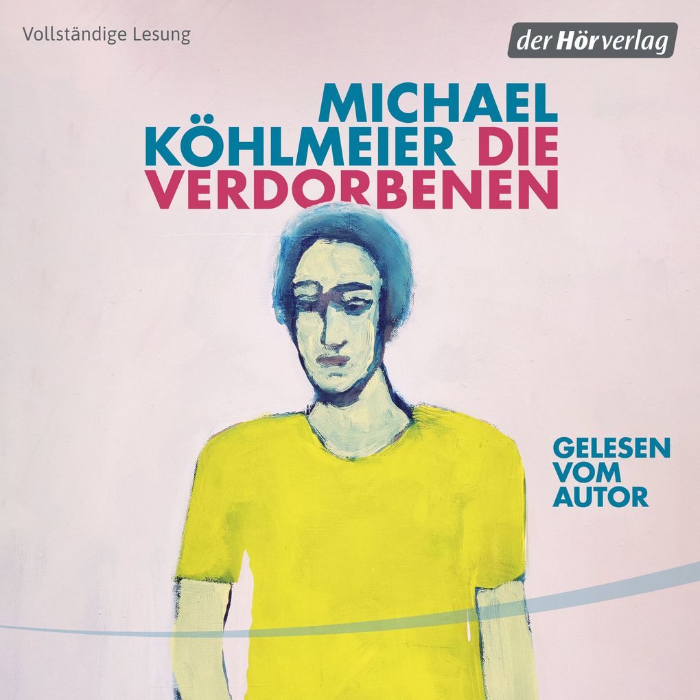 Der Hörverlag Die Verdorbenen