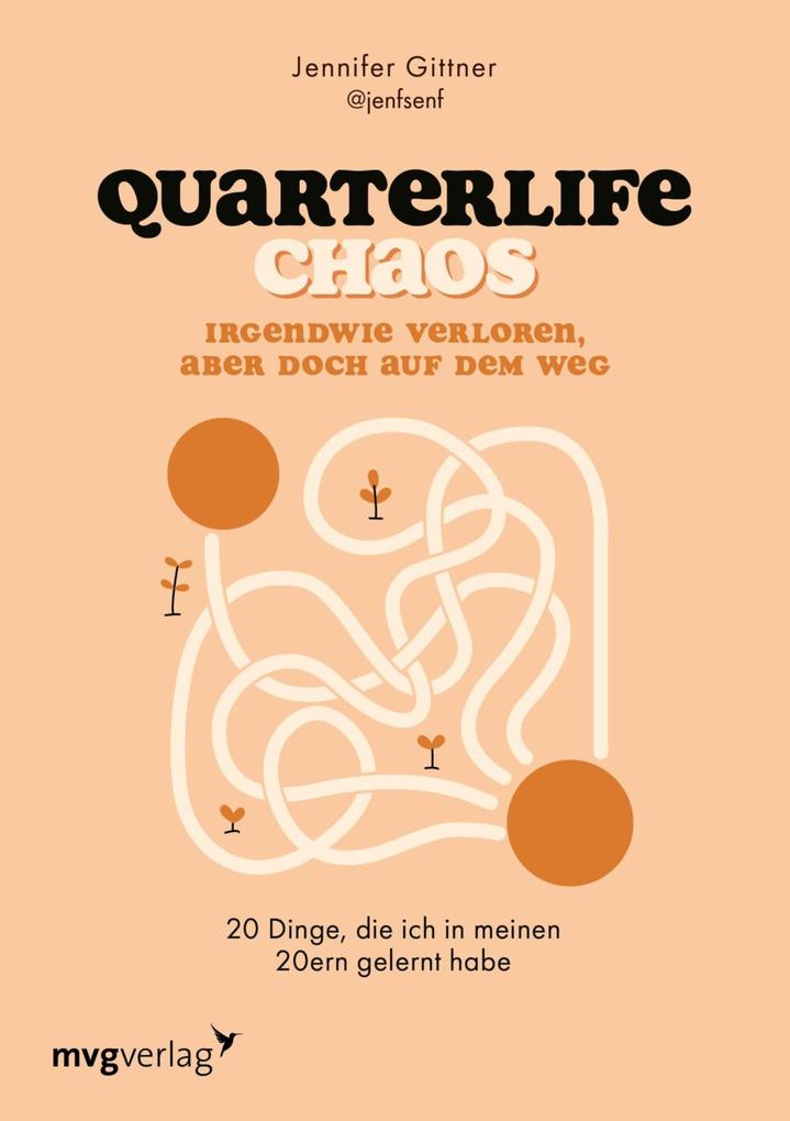 Quarterlife Chaos: Irgendwie verloren aber doch auf dem Weg