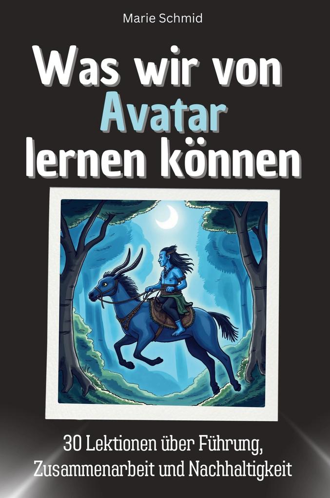 Was wir von Avatar lernen können