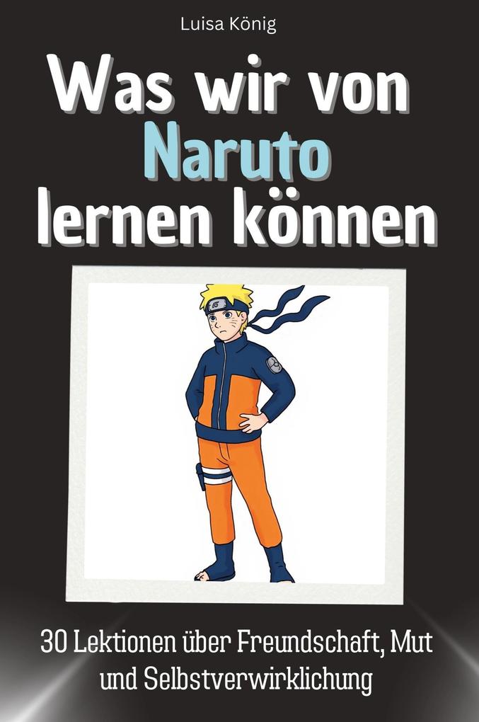 Was wir von Naruto lernen können
