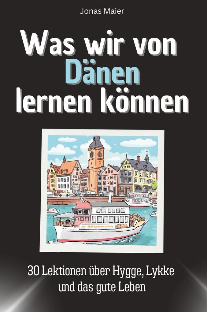 Was wir von Dänen lernen können