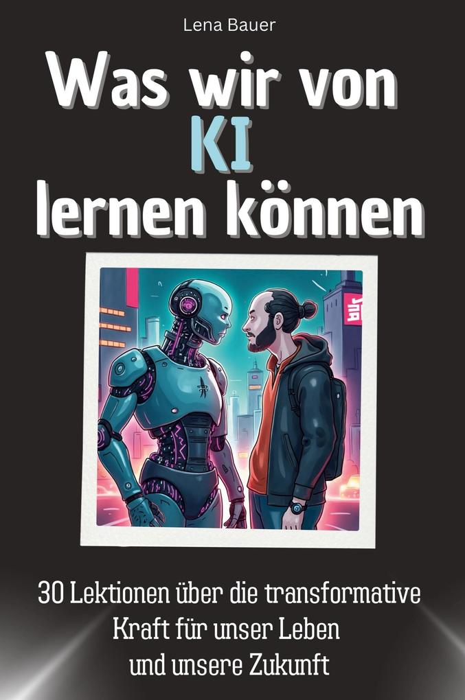 Was wir von KI lernen können