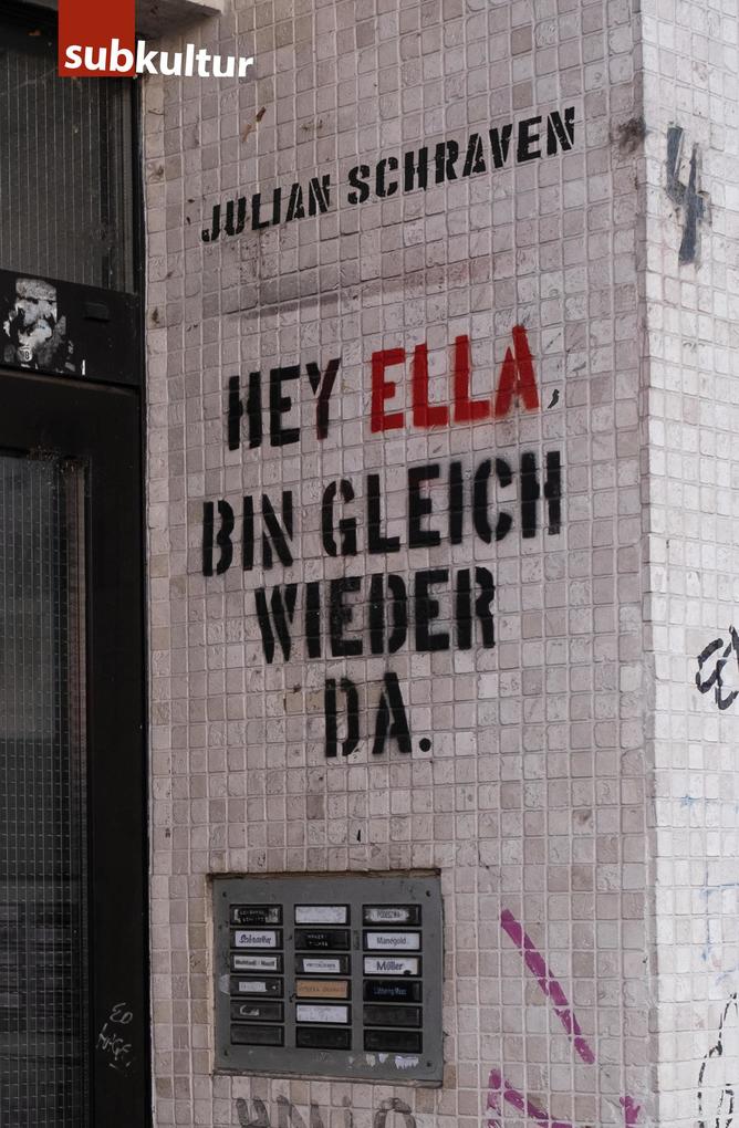 Hey Ella bin gleich wieder da